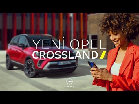 Opel Crossland Tanıtım Videosu